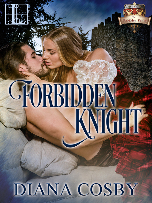 Title details for Forbidden Knight by Diana Cosby - Available
